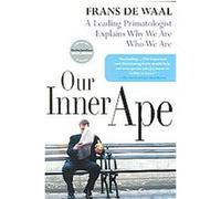 Our Inner Ape Frans De Waal (Auteur)