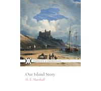 Our Island Story: With 32 Original Color Illustrations
