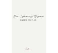Our Journey Begins: A Weekly Guided Journal for New Parents to Reflect, Bond, and Track Baby’s First Year