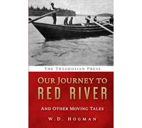 Our Journey to Red River: and Other Moving Tales