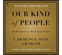 Our Kind of People: Inside America's Black Upper Class