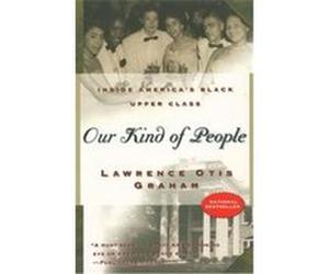 Our Kind of People Lawrence Otis Graham (Auteur)