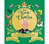 Our King Charles by Eleanor Grey Eleanor Grey (Auteur)