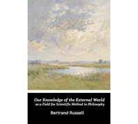 Our Knowledge of the External World as a Field for Scientific Method in Philosophy（Annotated Edition)