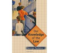 Our Knowledge Of The Law: Objectivity And Practice In Legal Theory