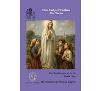 Our Lady of Fatima For Youth - Book One: Ages 13 to 16 anos