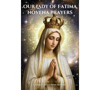 Our Lady of Fatima novena prayers: A Powerful 9-Day Catholic Devotion
