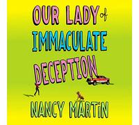 Our Lady of Immaculate Deception: A Novel (The Roxy Abruzzo Mysteries) (Roxy Abruzzo Mysteries, 1)