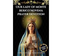 Our lady of monte Berico Novena Prayer Devotion: A Powerful Novena for Strength, Peace, and Spiritual Renewal