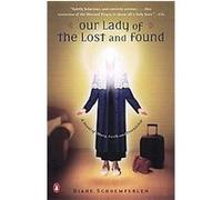 Our Lady of the Lost and Found Diane Schoemperlen (Auteur)