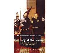 Our Lady of the Sewers Richardson, Paul (Auteur)