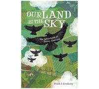 Our Land Is The Sky
