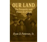 "OUR LAND": The Prosperity and Power of a People