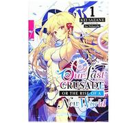 Our Last Crusade or the Rise of a New World, Vol. 1 – Light novel – Yen Press