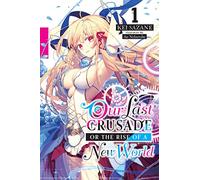 Our Last Crusade or the Rise of a New World, Vol. 1 – Light novel – Yen Press