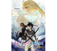 Our Last Crusade Or The Rise Of A New World, Vol. 4 (Manga)