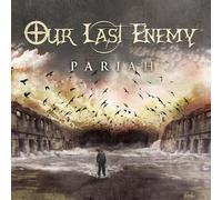 Our Last Enemy – Pariah – CD (Import)