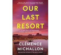 Our Last Resort: THE must-read psychological thriller from the bestselling author of The Quiet Tenant
