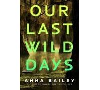 Our Last Wild Days