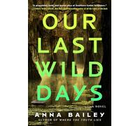 Our Last Wild Days