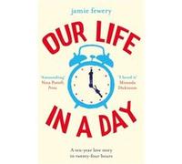 Our Life in a Day by Jamie Fewery Unknown (Auteur)