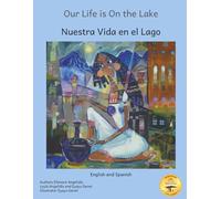 Our Life is on The Lake: An Oasis in Fine Art in Spanish and English