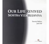 Our life revived-Nostra vita rediviva. Ediz. bilingue
