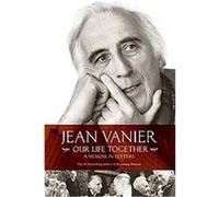Our Life Together Jean Vanier (Auteur)
