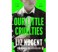 Our Little Cruelties: The gripping psychological thriller from the No.1 bestselling author of Strange Sally Diamond