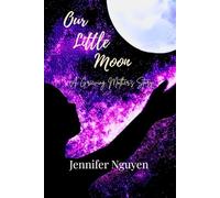 Our Little Moon: A Grieving Mother’s Story