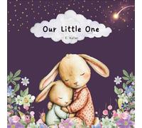 Our Little One: A Keepsake Welcome Baby Book for Second-Borns and Growing Families