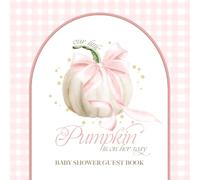 Our Little Pumpkin is on Her Way Baby Shower Guest Book: with Gift Log and Thank You Tracker - Elegant Sign-In Keepsake & Photo Memory Pages - Arch and Gingham Edition