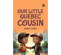Our Little Quebec Cousin