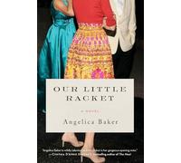 Our Little Racket: For Fans of The White Lotus - Women, Secrets, and Wealth in Greenwich, Connecticut