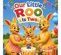 Our Little Roo Is Two: A Heartwarming Second Birthday Keepsake for Boys and Girls