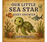Our Little Sea Star: A Vintage Ocean-Themed Baby Shower Guest Book for Messages, Predictions, and Gifts