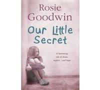 Our Little Secret Goodwin, Rosie (Auteur)