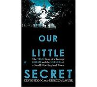 Our Little Secret Kevin Flynn, Rebecca Lavoie (Auteur)