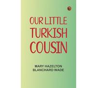Our Little Turkish Cousin
