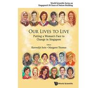 Our Lives To Live: Putting A Woman's Face To Change In Singapore