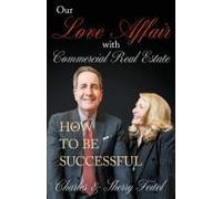 Our Love Affair With Commercial Real Estate: How To Be Successful
