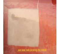 Our Love Will Destroy the World - Blue Eyes are My Reward [Vinyl] [Import]