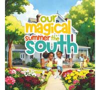 Our Magical Summer in the South