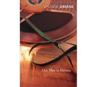 Our man in havana Graham Greene (Auteur)