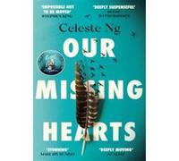 Our Missing Hearts – «Vous brisera le cœur et enflammera votre courage»