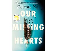 Our Missing Hearts – «Perturbant, déchirant» – Reese Witherspoon – Sélection Reese’s Book Club