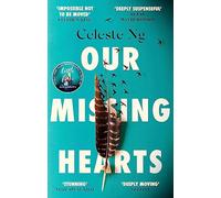 Our Missing Hearts Celeste Ng (Auteur)
