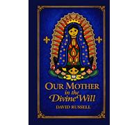 Our Mother in the Divine Will