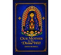 Our Mother in the Divine Will