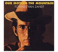 Townes Van Zandt – Our Mother the Mountain – Vinyle – Sony Music